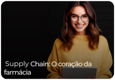 Imagem ilustrativa: Supply Chain, o coração da farmácia